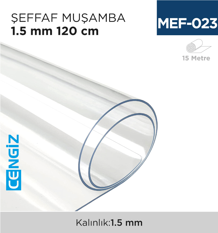 ŞEFFAF MUŞAMBA 1.5 MM 120 CM (15 MT)