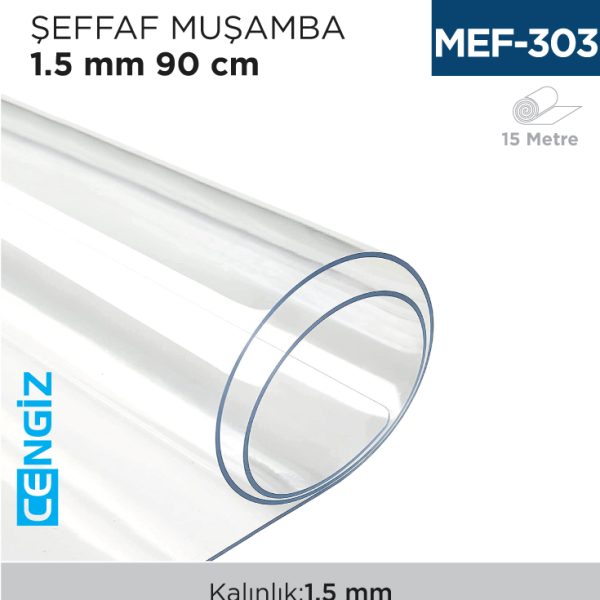 ŞEFFAF MUŞAMBA 1.5 MM 90 CM (15 MT)